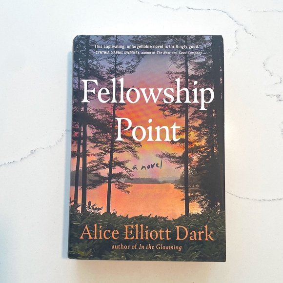 Fellowship Point by Alice Elliott Dark – Hardcover Literary Fiction Novel - Picture 1 of 7